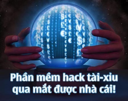 phần mềm hack tài xỉu thông dụng nhất