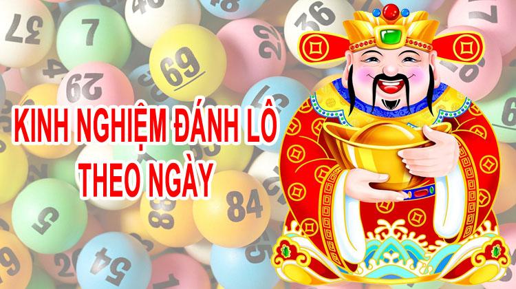 Kinh nghiệm đánh lô theo ngày Kinh nghiệm đánh lô theo ngày